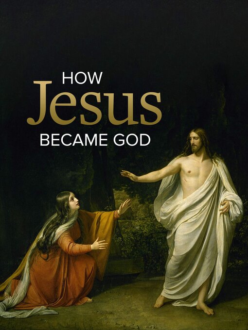 Title details for How Jesus Became God by Bart D. Ehrman - Wait list